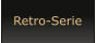 Retro-Serie